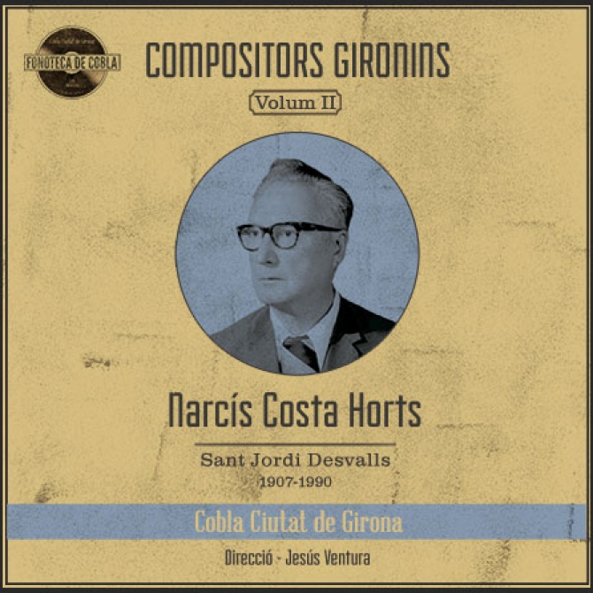 Fonoteca de cobla compositors gironins. Volum II. Narcís Costa i Hors